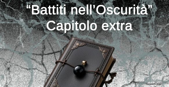 Battiti nell’Oscurità – Capitolo extra